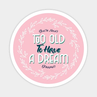 Dreamer Dream Dreams follow your dreams Magnet